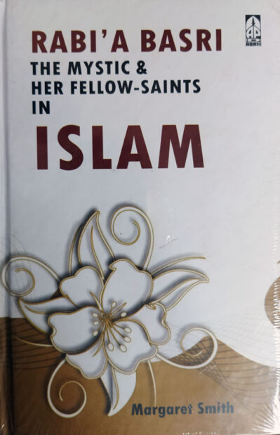 Rabia Basri - The Mystic & Her Fellow Saints In Islam